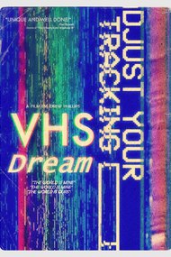 VHS Dream