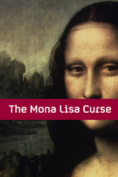 The Mona Lisa Curse