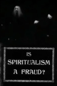 Is Spiritualism a Fraud?: The Medium Exposed