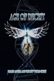 Age of Deceit - Fallen Angels and the New World Order