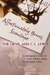 Affectionately Yours, Screwtape: The Devil and C.S. Lewis