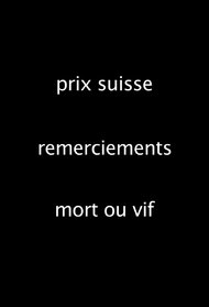 Message of Greetings: Prix suisse / My Thanks / Dead or Alive