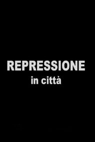 Repressione in Citta
