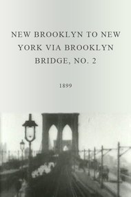 New Brooklyn to New York via Brooklyn Bridge, No. 2