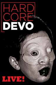 Devo: Hardcore Live!