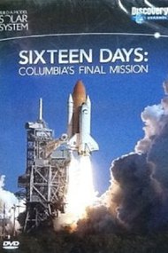 Columbia's Final Mission: 16 Days