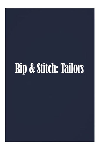 Rip & Stitch: Tailors