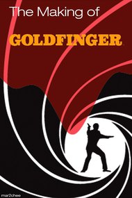 Behind the Scenes with 'Goldfinger'