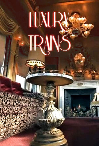 Luxury Trains