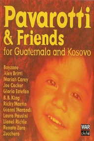 Pavarotti & Friends 99 for Guatemala and Kosovo