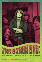 The Other One: The Long, Strange Trip of Bob Weir