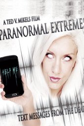 Paranormal Extremes: Text Messages from the Dead