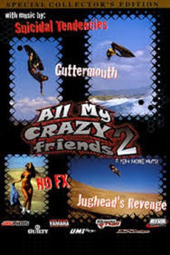 All My Crazy Friends 2... A Few More Nuts