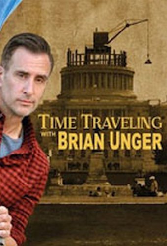 Time Traveling with Brian Unger