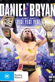Daniel Bryan: Just Say Yes! Yes! Yes!