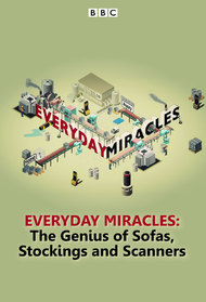 Everyday Miracles: The Genius of Sofas, Stockings, and Scanners