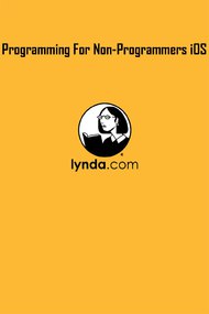 lynda.com: Programming For Non-Programmers iOS