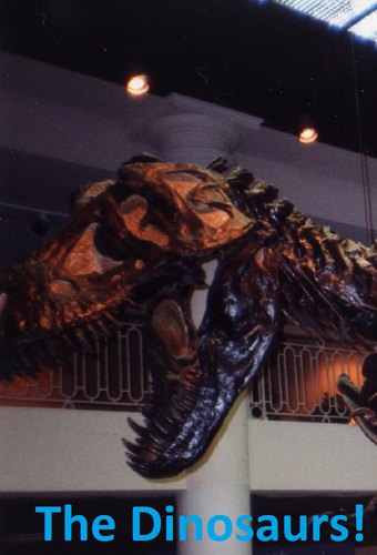 The Dinosaurs!