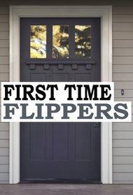 First Time Flippers