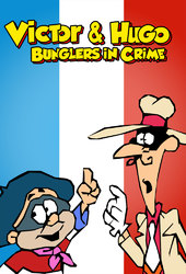 Victor and Hugo, Bunglers in Crime
