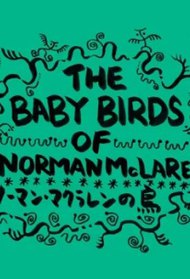The Baby Birds of Norman McLaren