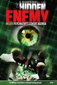 The Hidden Enemy: Inside Psychiatry's Covert Agenda