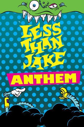 Less Than Jake - Anthem (Live DVD)