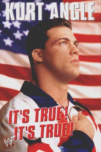 Kurt Angle: It's True! It's True!