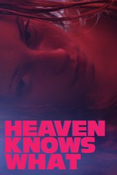 Heaven Knows What