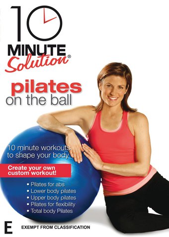 10 Minute Solution: Pilates on the Ball