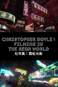 Christopher Doyle: Filming in the Neon World