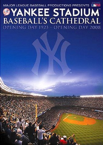 Yankee Stadium: Baseball's Cathedral