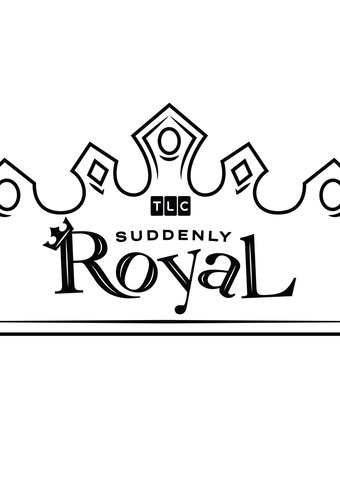Suddenly Royal