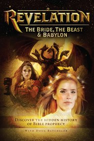 Revelation - The Bride, The Beast & Babylon