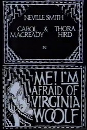 Me! I'm Afraid of Virginia Woolf