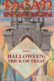 Pagan Invasion: Halloween: Trick or Treat