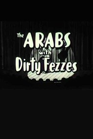 Arabs with Dirty Fezzes