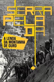 Serra Pelada: The Legend of the Gold Mountain