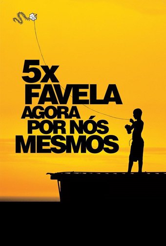 5x Favela, Now by Ourselves