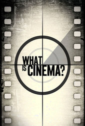 What Is Cinema?