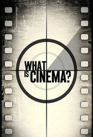 What Is Cinema?
