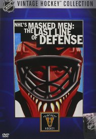 NHL's Masked Men: The Last Line of Defense