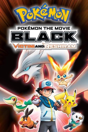 Pokemon The Movie: Black - Victini and Reshiram