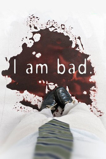 I Am Bad