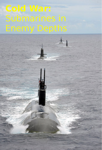 Cold War: Submarines in Enemy Depth