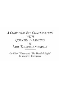 A Christmas Eve Conversation With Quentin Tarantino & Paul Thomas Anderson