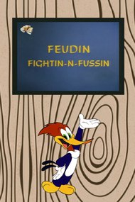 Feudin Fightin-N-Fussin