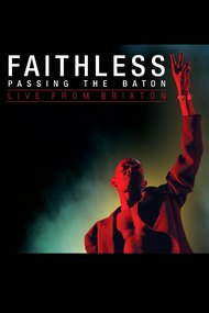 Faithless: Passing the Baton - Live From Brixton