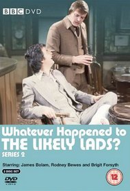 Whatever Happened to the Likely Lads