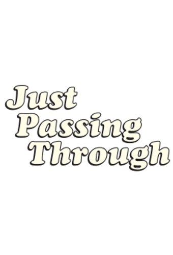 Just Passing Through